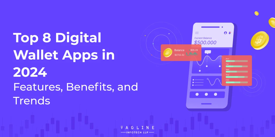 Top 8 Digital Wallet Apps in 2024  Features, Benefits, and Trends